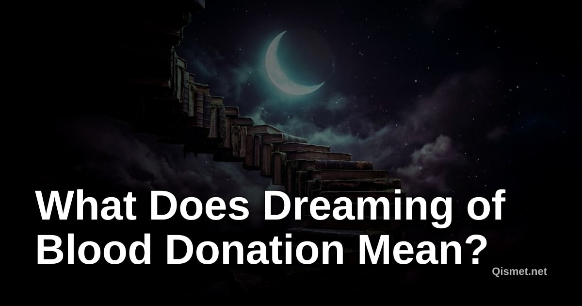 What Does Dreaming of Blood Donation Mean?