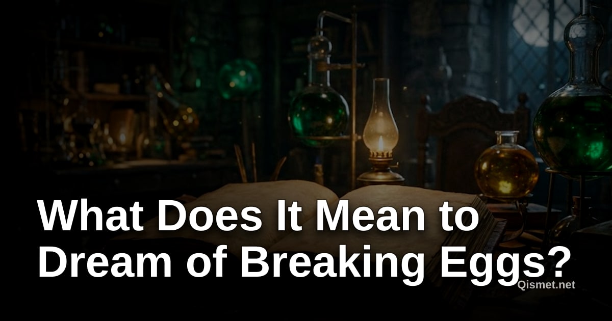 What Does It Mean to Dream of Breaking Eggs?