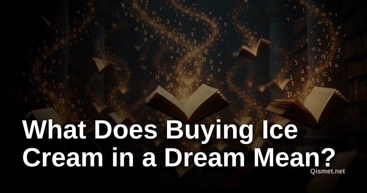 What Does Buying Ice Cream in a Dream Mean?
