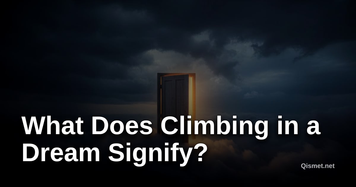What Does Climbing in a Dream Signify?