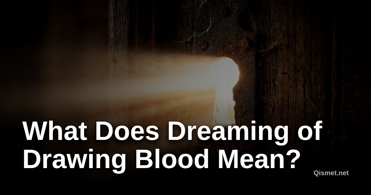 What Does Dreaming of Drawing Blood Mean?