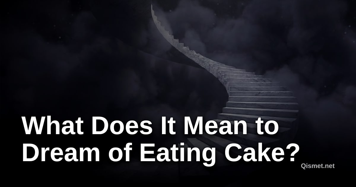 What Does It Mean to Dream of Eating Cake?