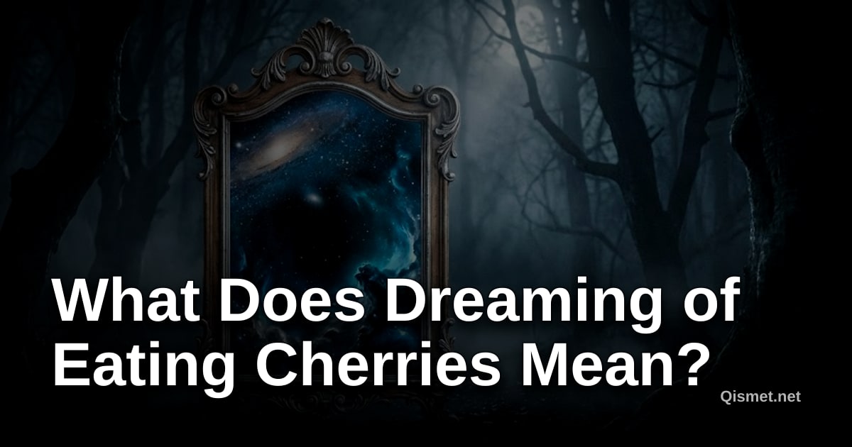 What Does Dreaming of Eating Cherries Mean?
