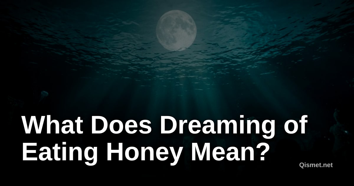 What Does Dreaming of Eating Honey Mean?