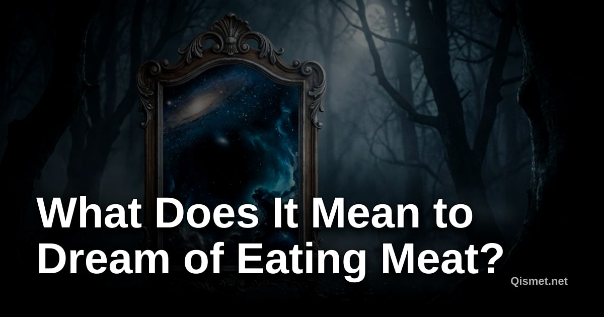 What Does It Mean to Dream of Eating Meat?