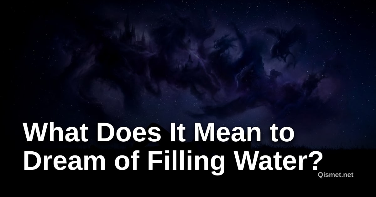 What Does It Mean to Dream of Filling Water?