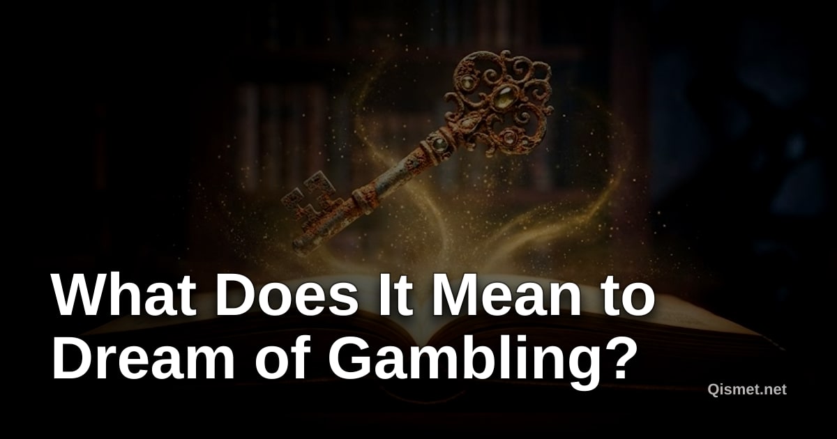 What Does It Mean to Dream of Gambling?