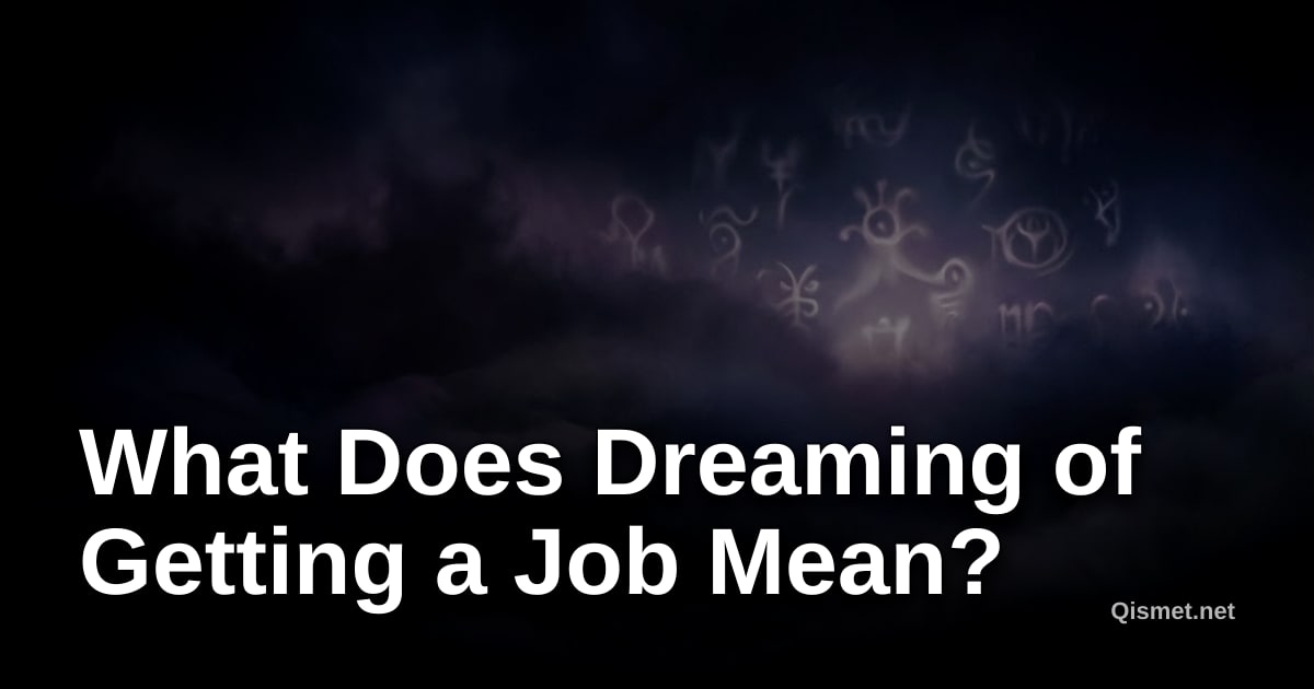 What Does Dreaming of Getting a Job Mean?