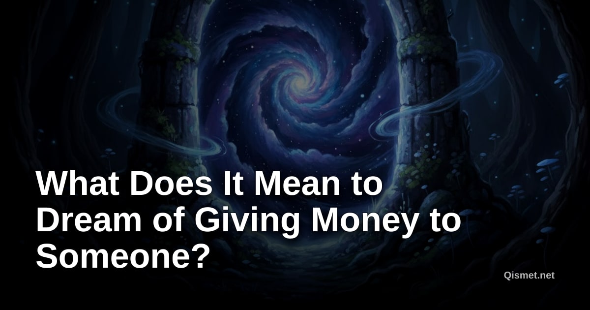 What Does It Mean to Dream of Giving Money to Someone?