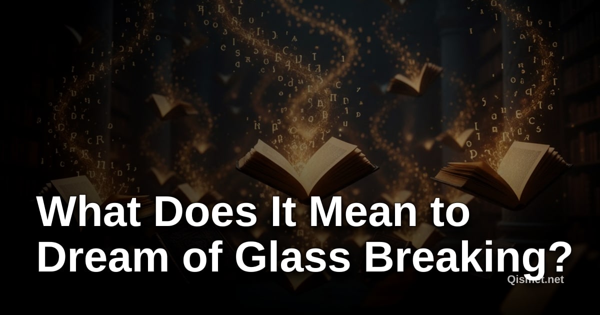 What Does It Mean to Dream of Glass Breaking?