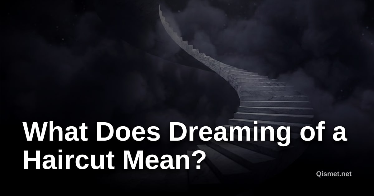 What Does Dreaming of a Haircut Mean?