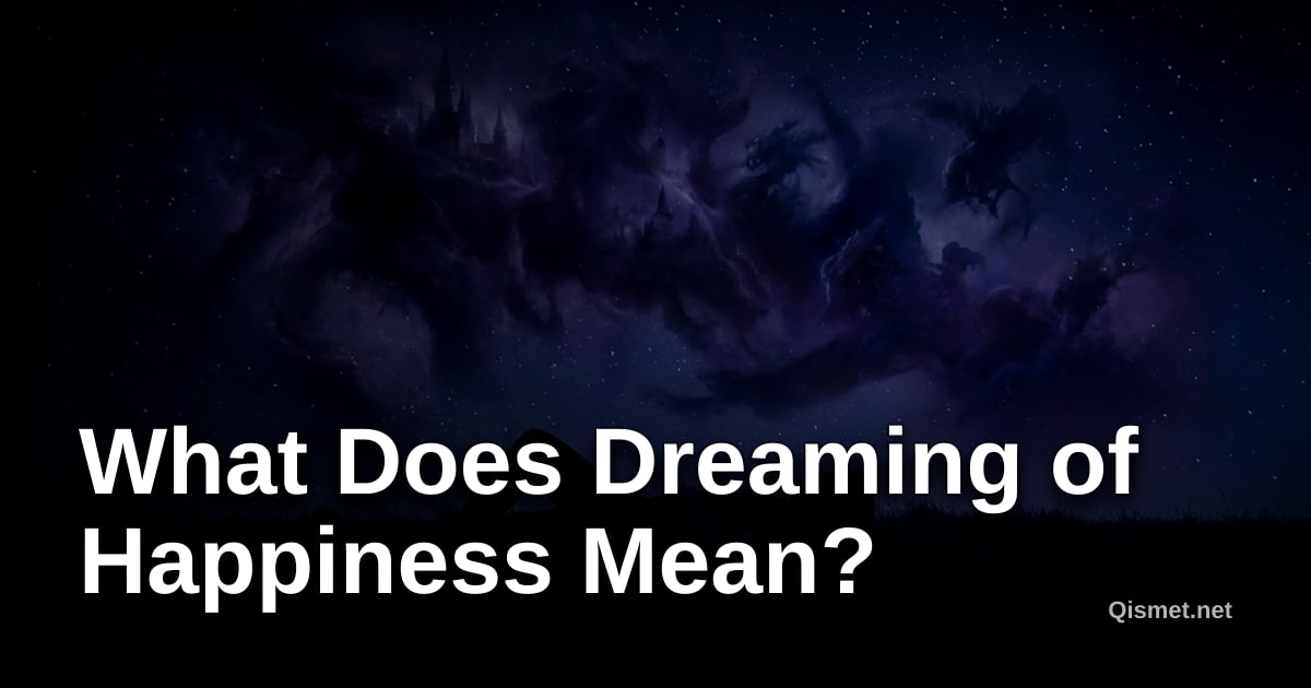 What Does Dreaming of Happiness Mean?