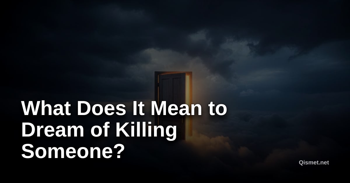 What Does It Mean to Dream of Killing Someone?