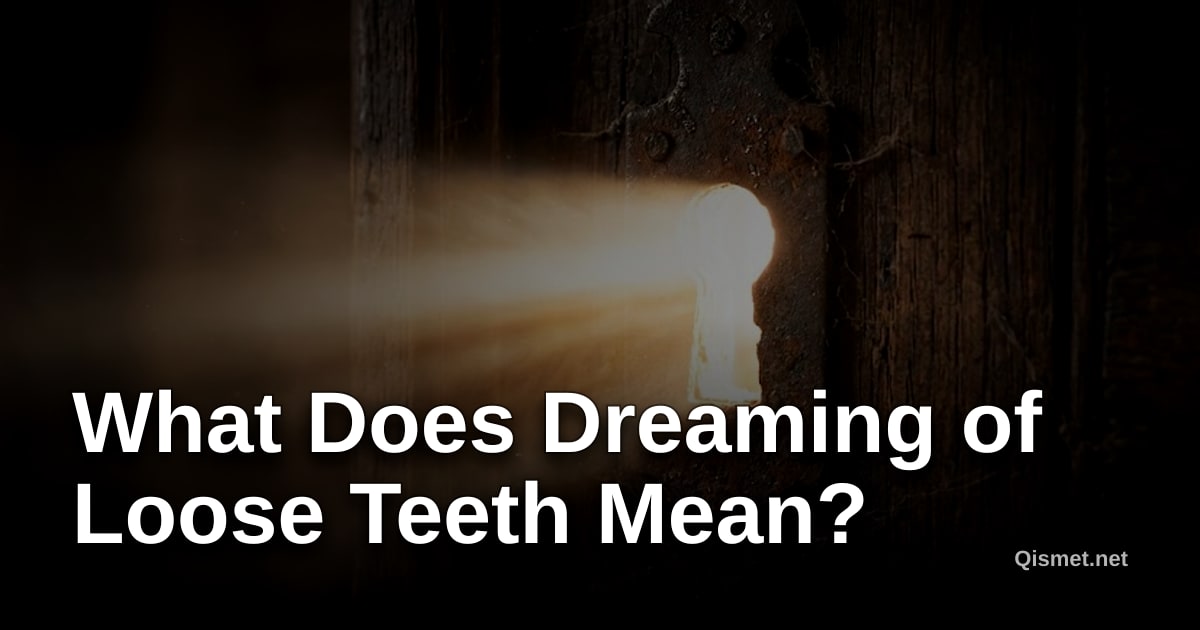 What Does Dreaming of Loose Teeth Mean?