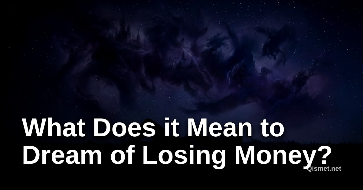 What Does it Mean to Dream of Losing Money?