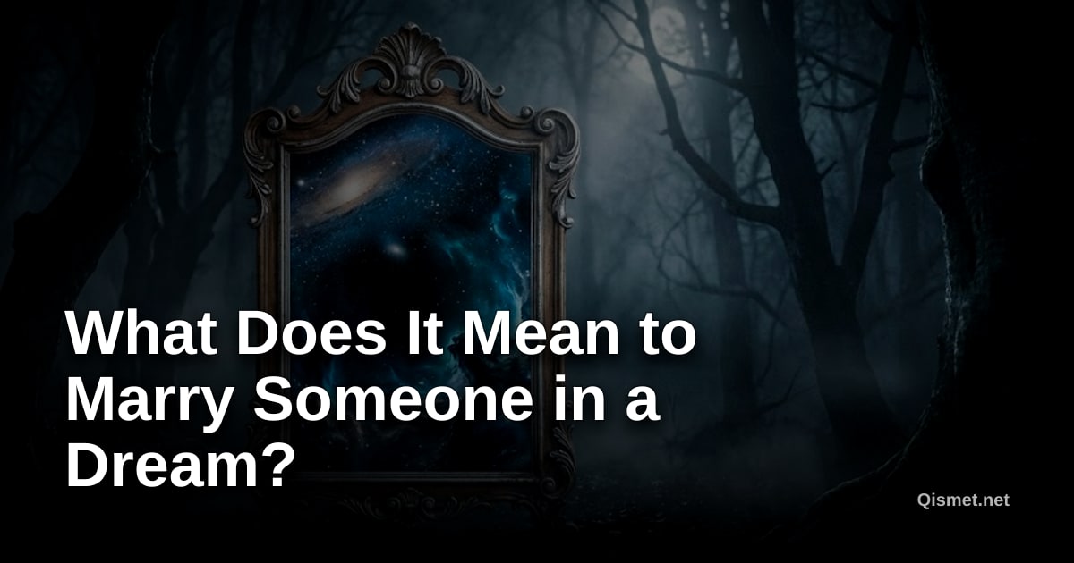 What Does It Mean to Marry Someone in a Dream?
