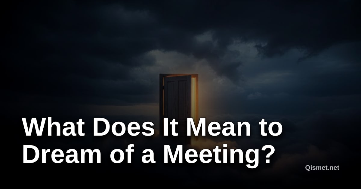 What Does It Mean to Dream of a Meeting?