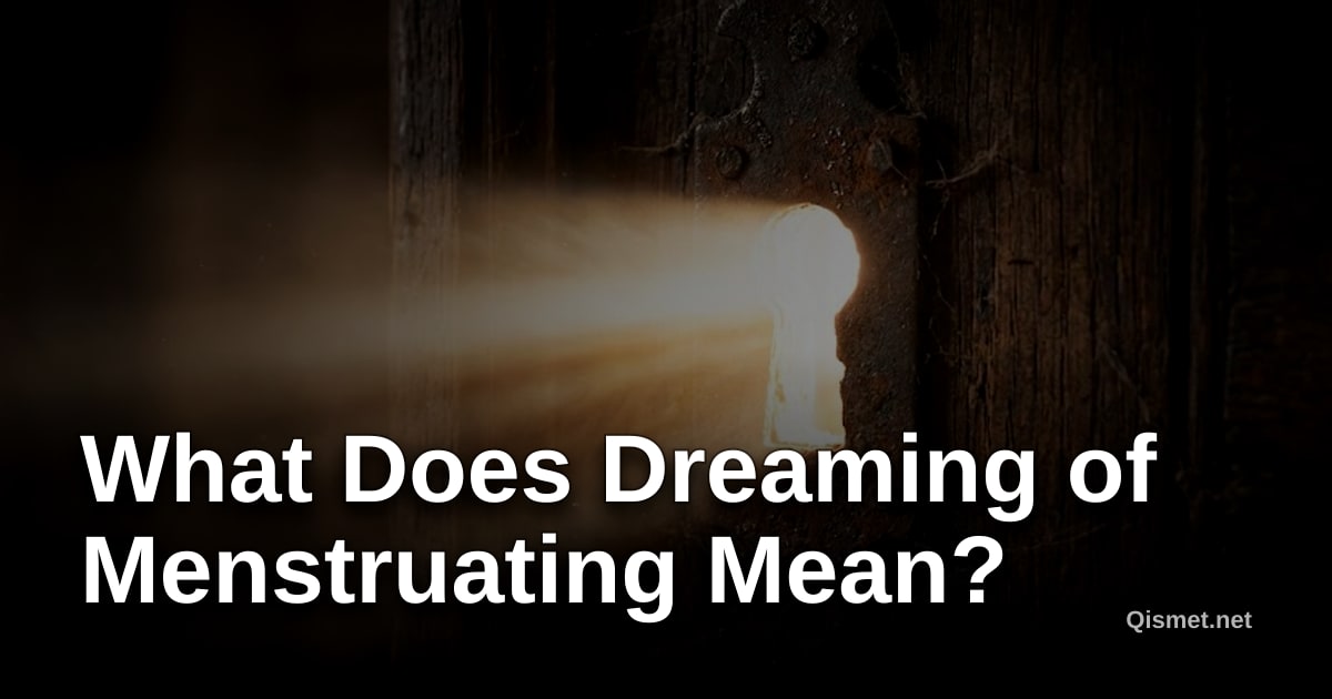 What Does Dreaming of Menstruating Mean?