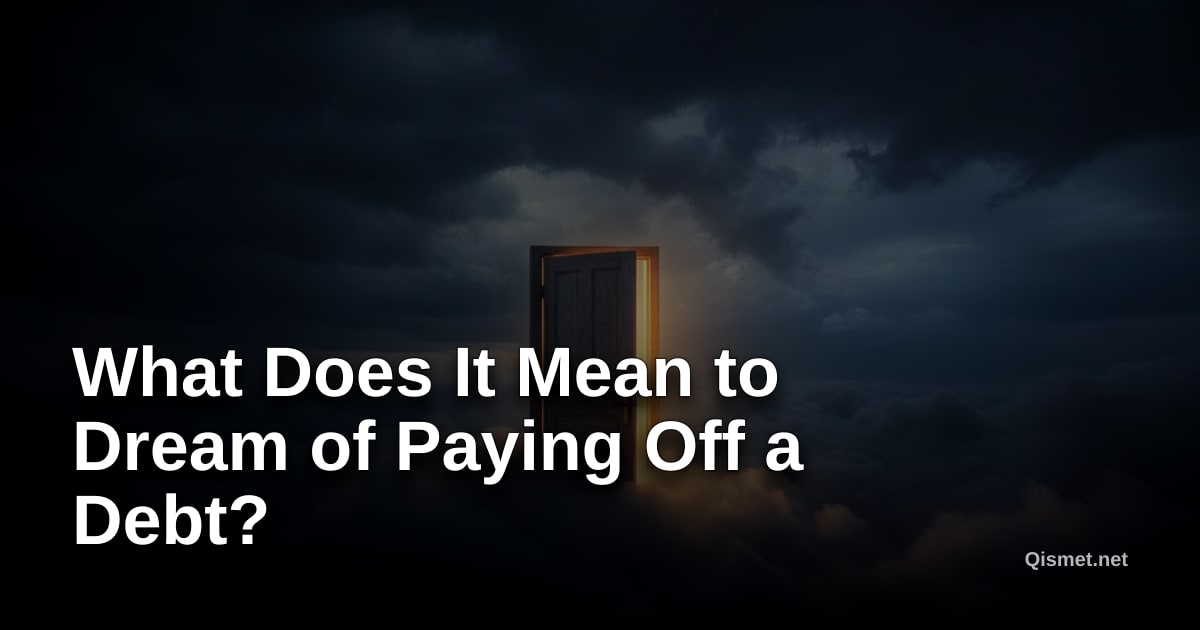 What Does It Mean to Dream of Paying Off a Debt?