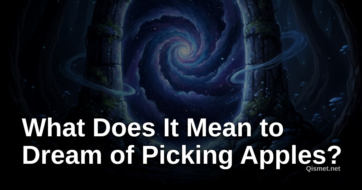 What Does It Mean to Dream of Picking Apples?
