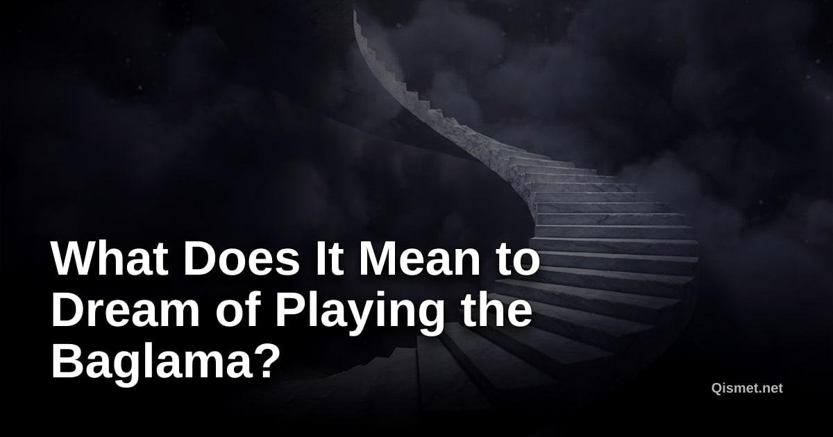 What Does It Mean to Dream of Playing the Baglama?