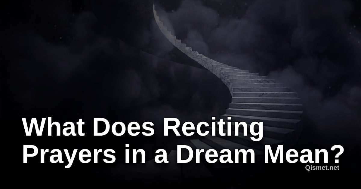 What Does Reciting Prayers in a Dream Mean?