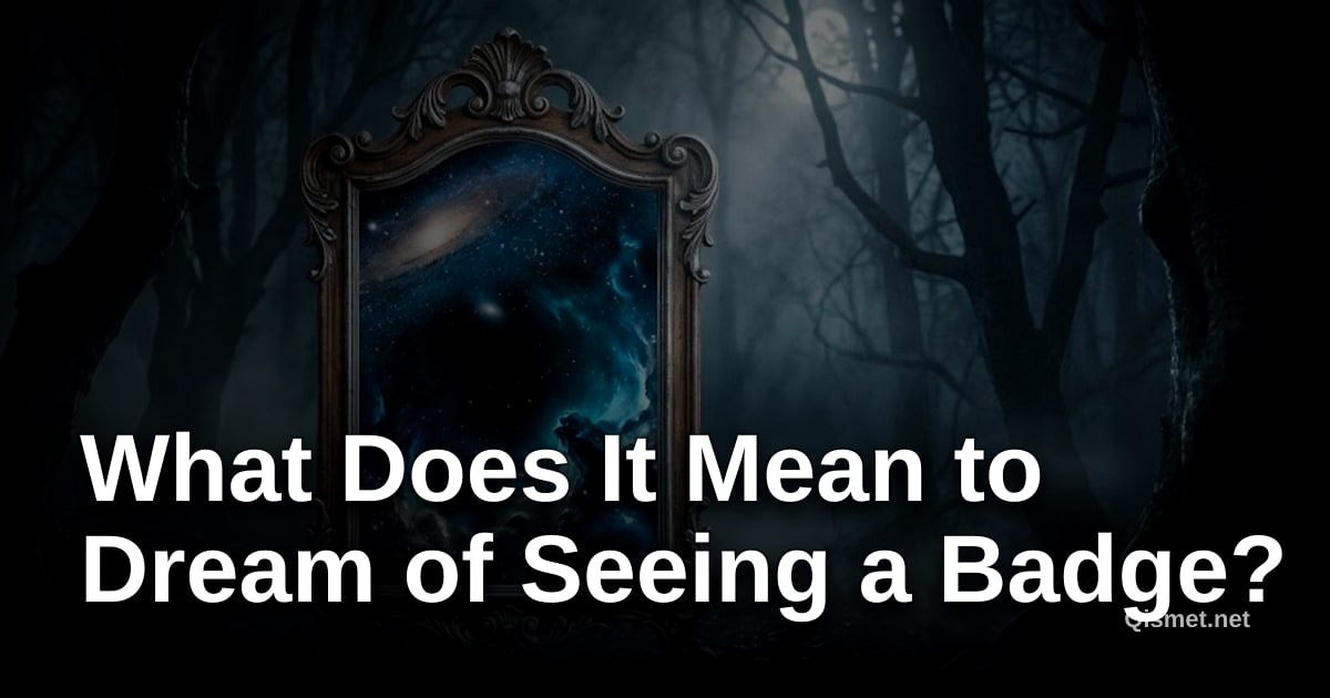 What Does It Mean to Dream of Seeing a Badge?