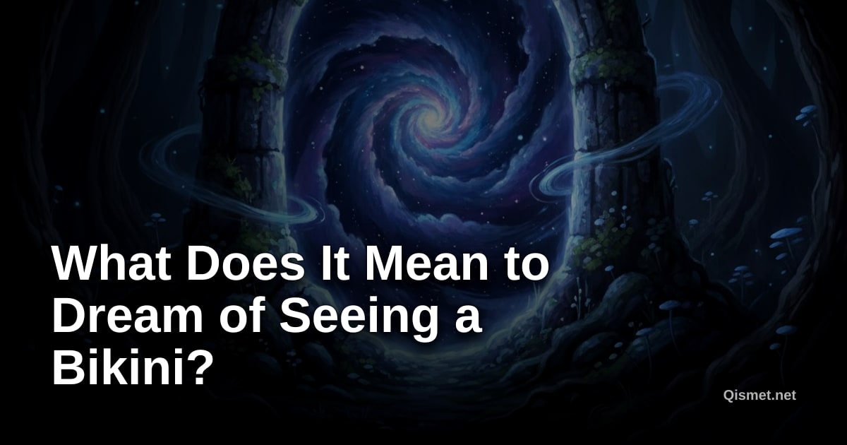 What Does It Mean to Dream of Seeing a Bikini?