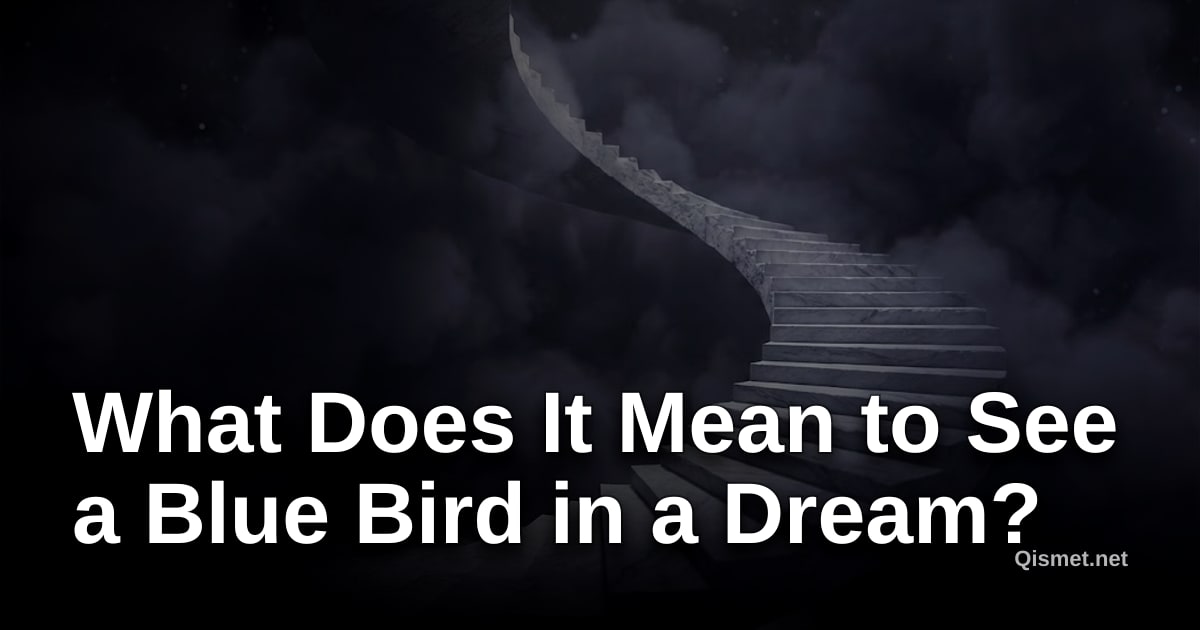 What Does It Mean to See a Blue Bird in a Dream?
