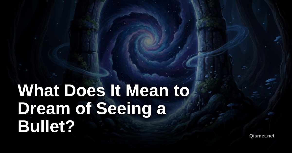 What Does It Mean to Dream of Seeing a Bullet?