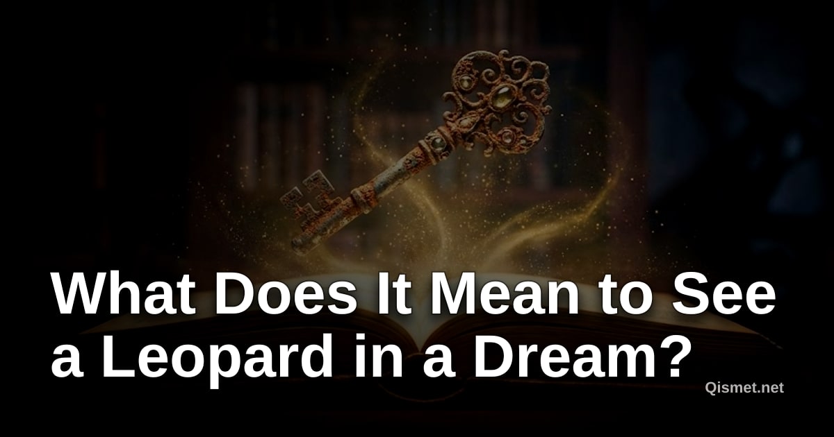 What Does It Mean to See a Leopard in a Dream?