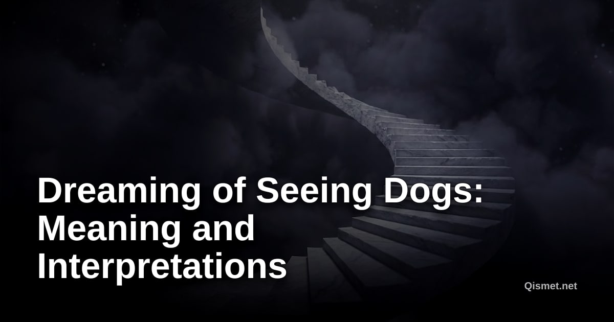 Dreaming of Seeing Dogs: Meaning and Interpretations