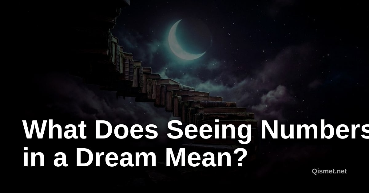 What Does Seeing Numbers in a Dream Mean?