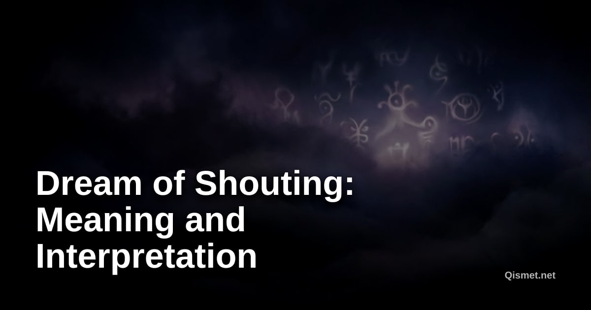 Dream of Shouting: Meaning and Interpretation