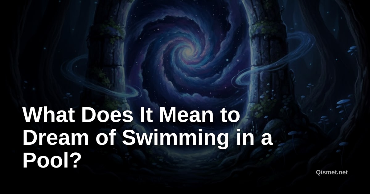What Does It Mean to Dream of Swimming in a Pool?