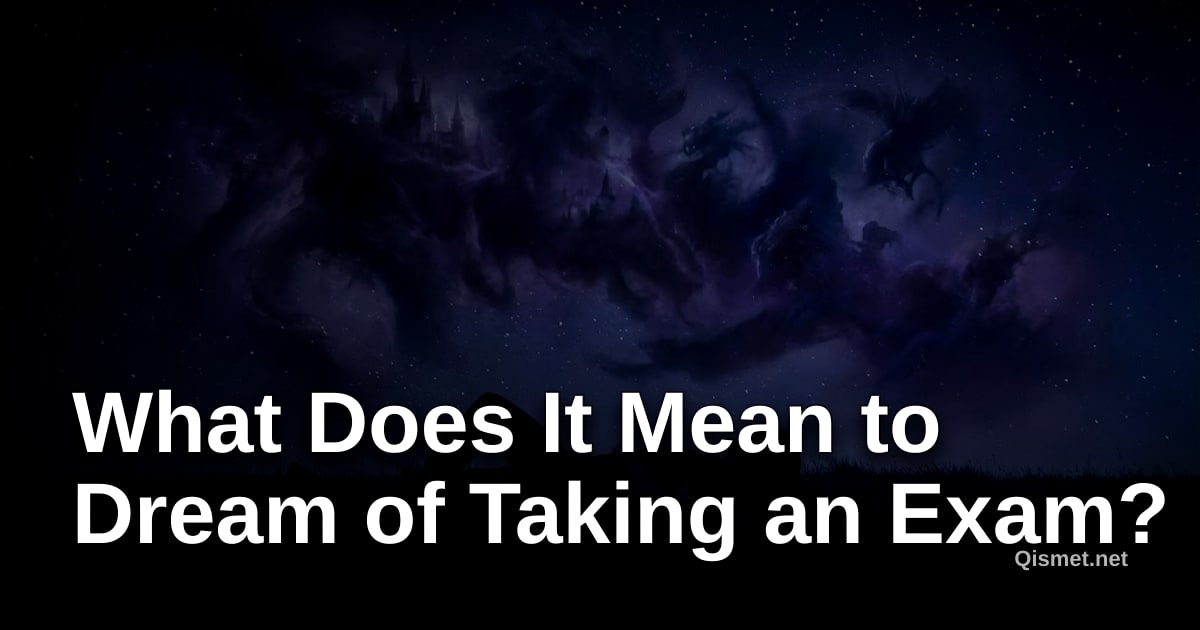 What Does It Mean to Dream of Taking an Exam?