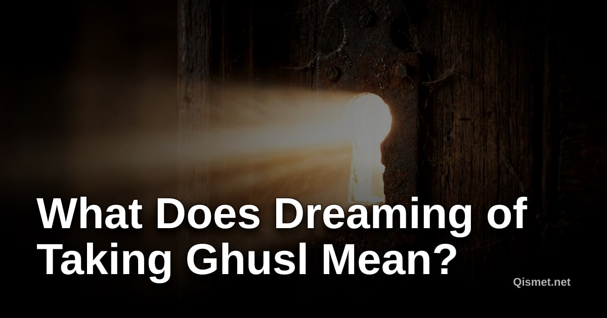 What Does Dreaming of Taking Ghusl Mean?