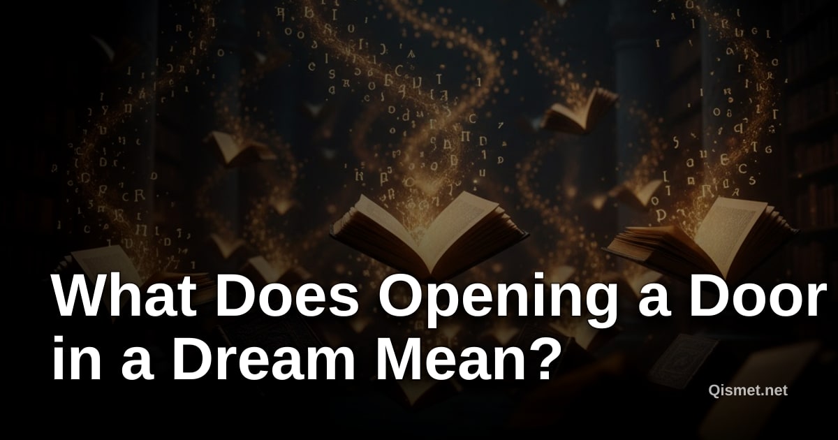What Does Opening a Door in a Dream Mean?