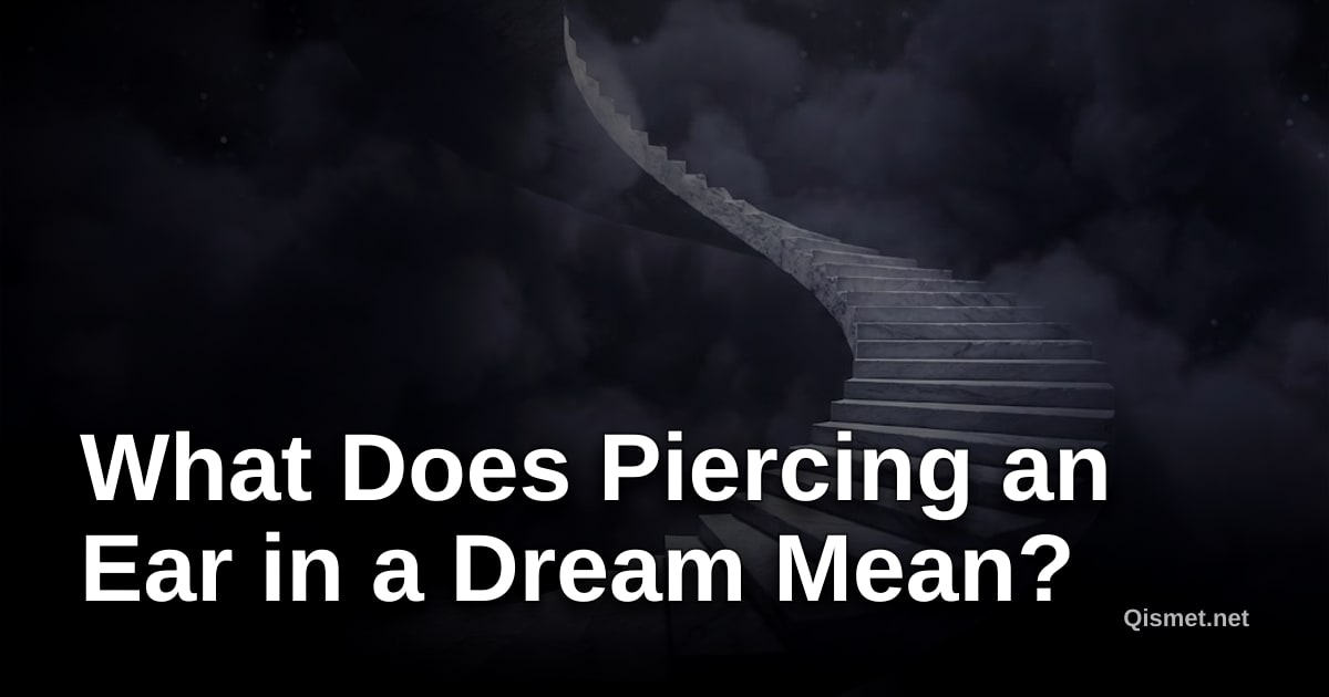 What Does Piercing an Ear in a Dream Mean?
