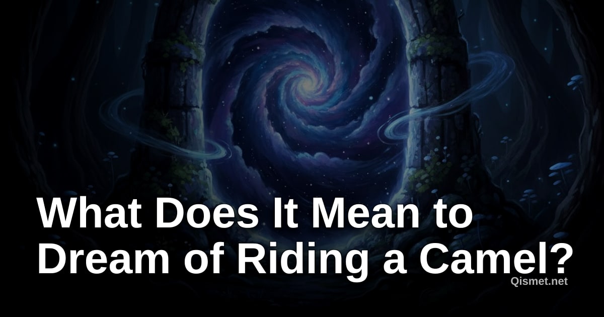What Does It Mean to Dream of Riding a Camel?