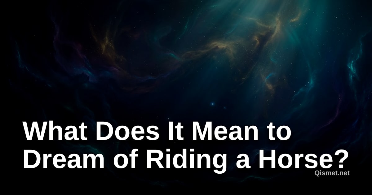 What Does It Mean to Dream of Riding a Horse?