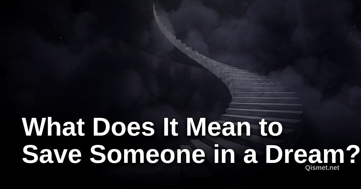 What Does It Mean to Save Someone in a Dream?