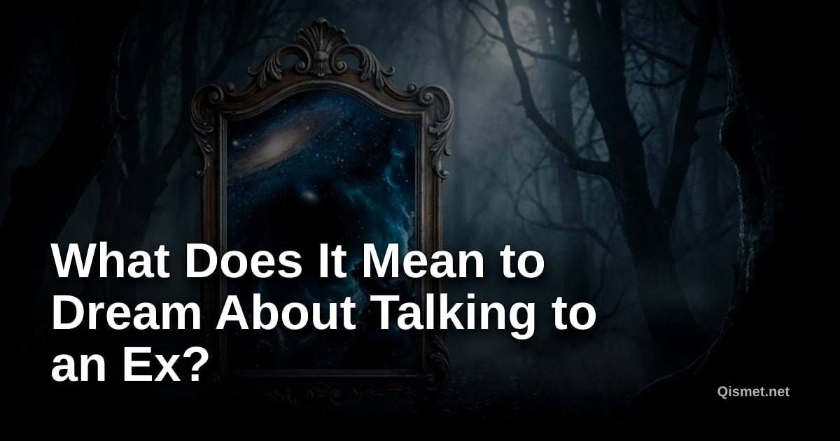 What Does It Mean to Dream About Talking to an Ex?