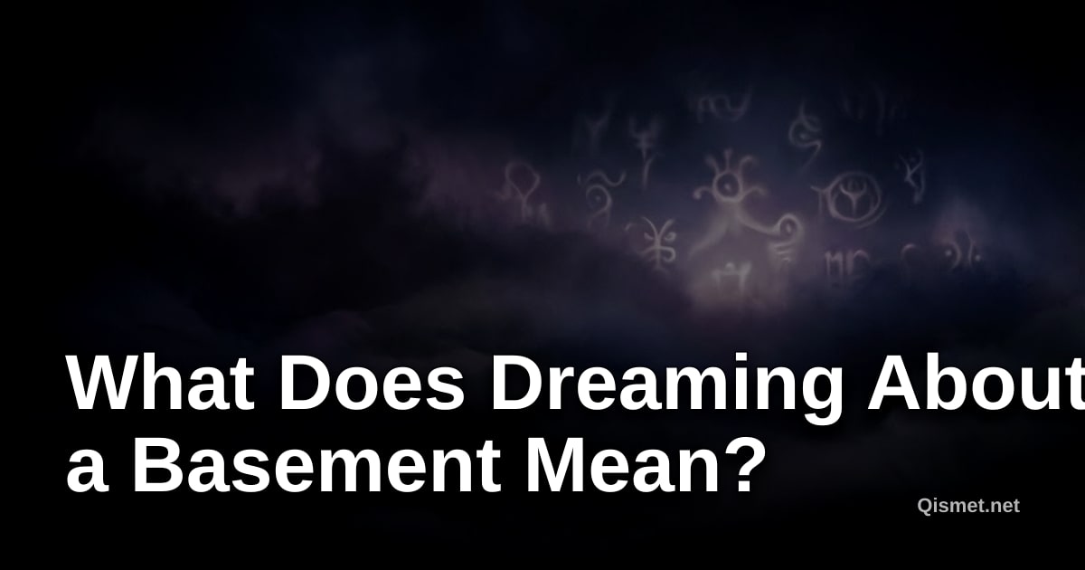 What Does Dreaming About a Basement Mean?