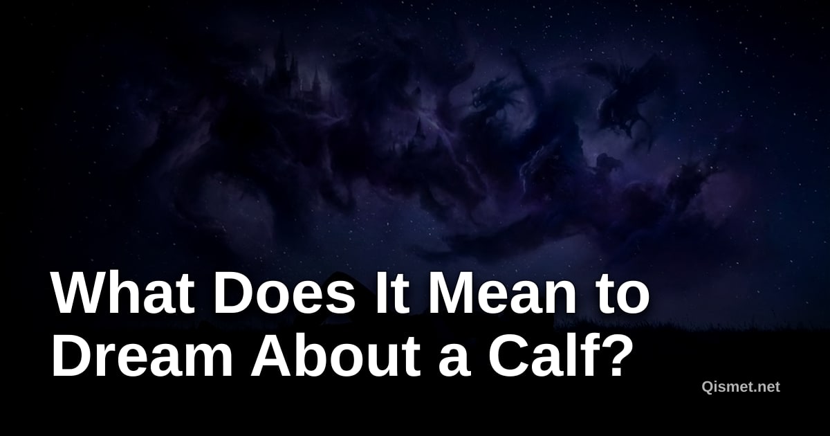 What Does It Mean to Dream About a Calf?