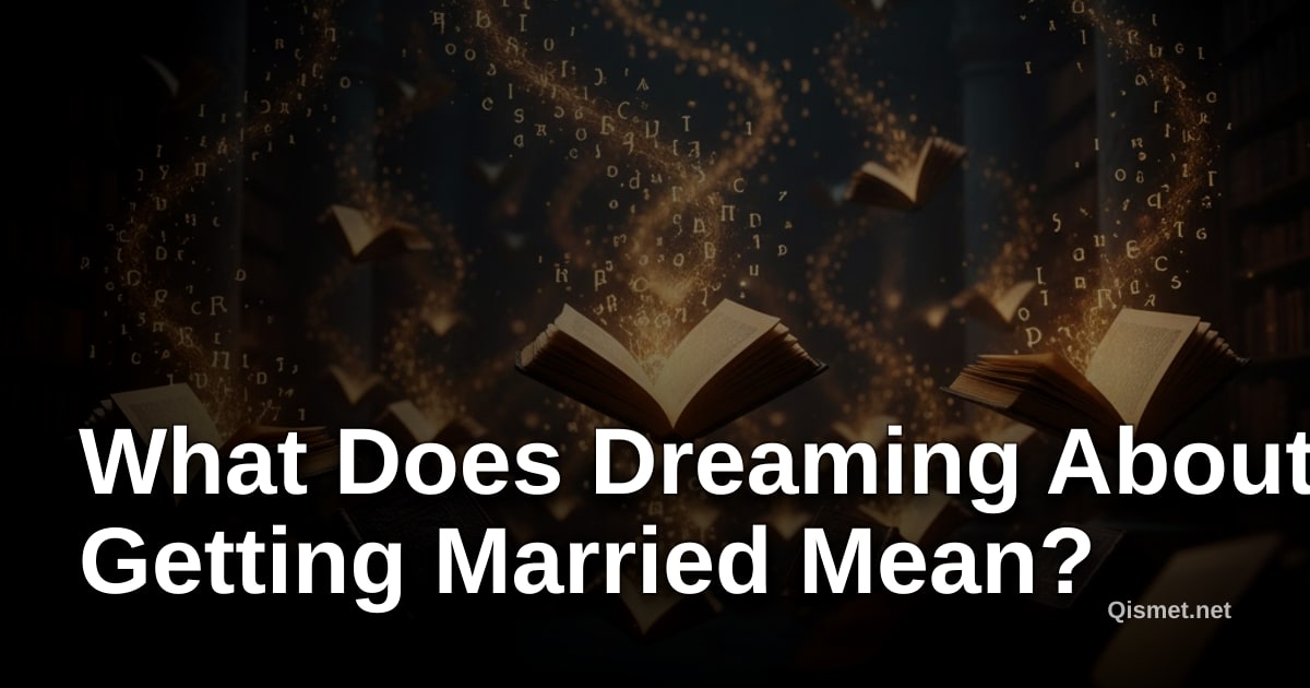 What Does Dreaming About Getting Married Mean?