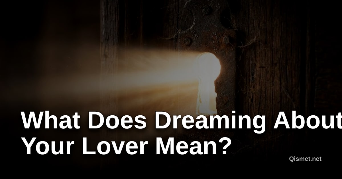 What Does Dreaming About Your Lover Mean?