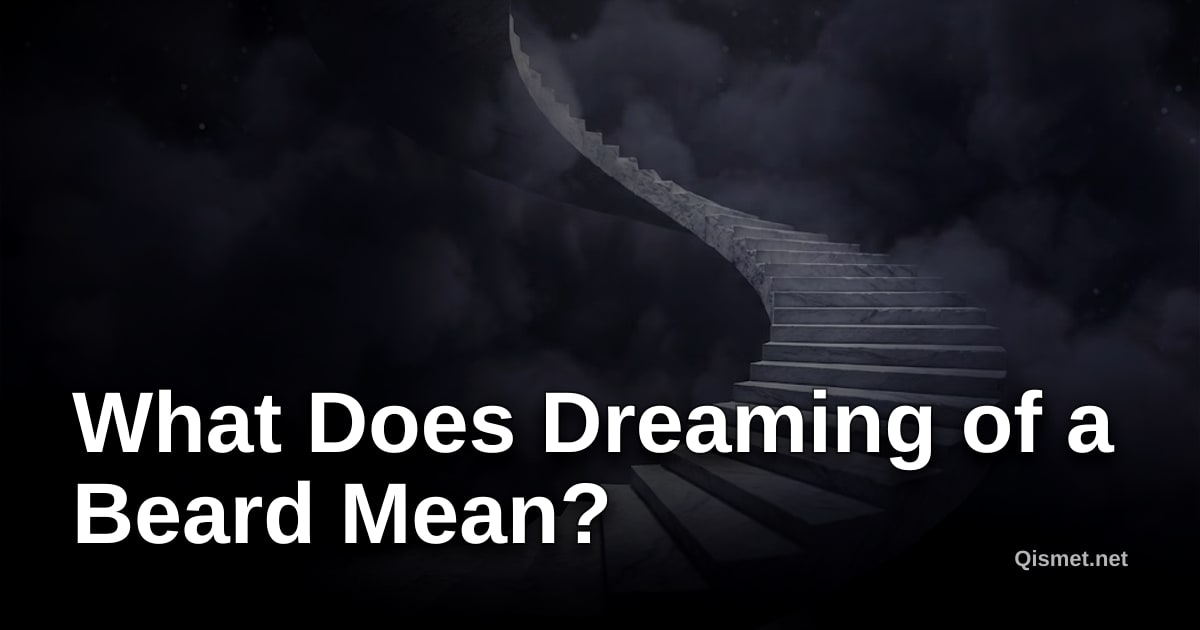 What Does Dreaming of a Beard Mean?