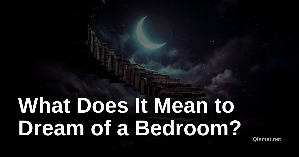 What Does It Mean to Dream of a Bedroom?