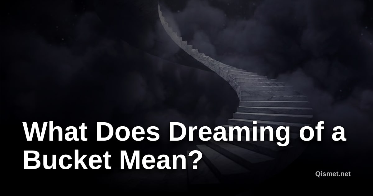 What Does Dreaming of a Bucket Mean?